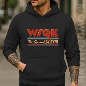 WSQK The Squawk 94.5 FM Radio Hoodie, Lucas Sinclair Movie